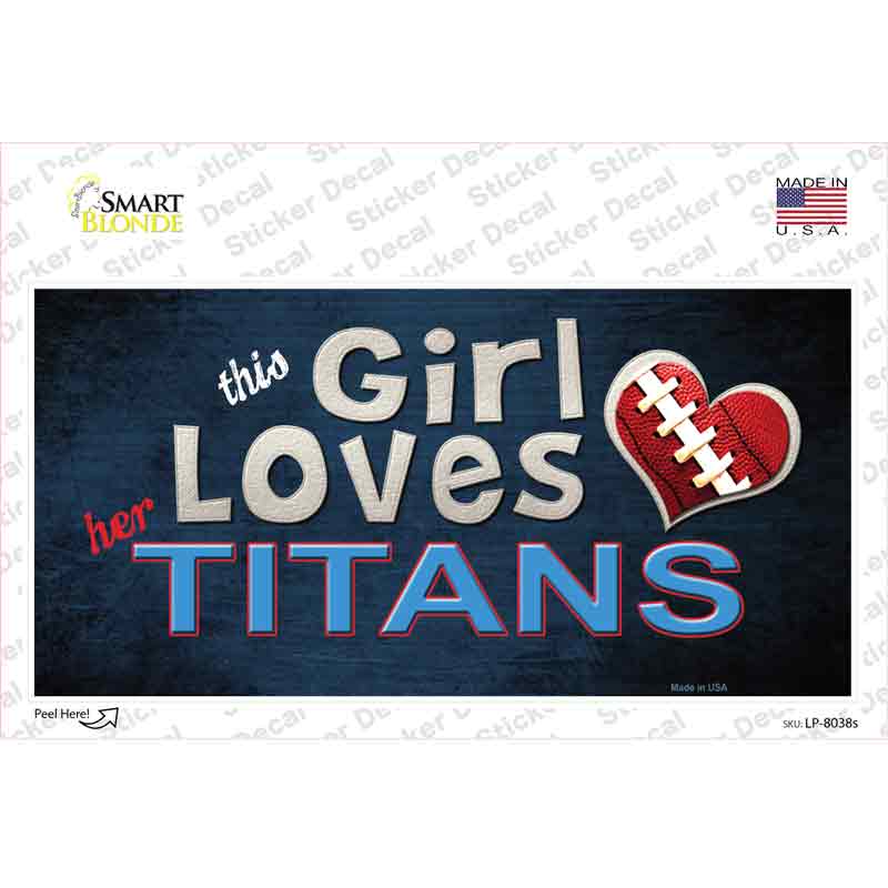 This Girl Loves Her Titans Novelty Sticker Decal