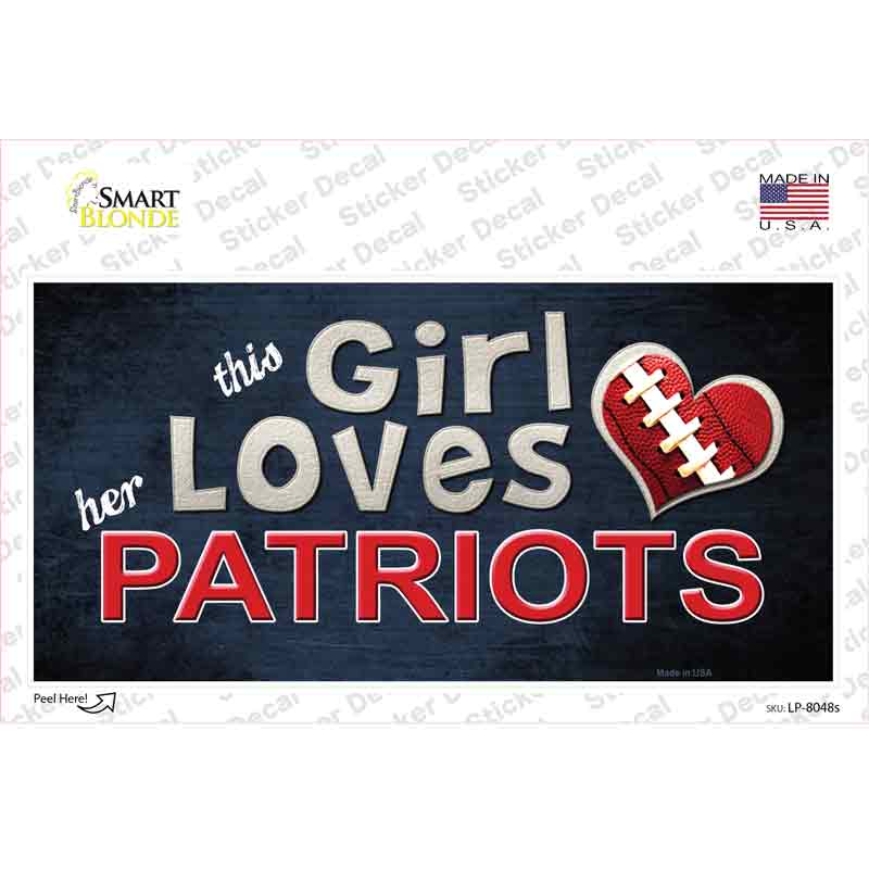 This Girl Loves Her Patriots Novelty Sticker Decal