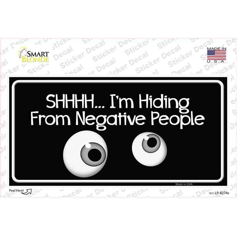 Hiding From Negative People Novelty Sticker Decal