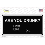 Are You Drunk Novelty Sticker Decal