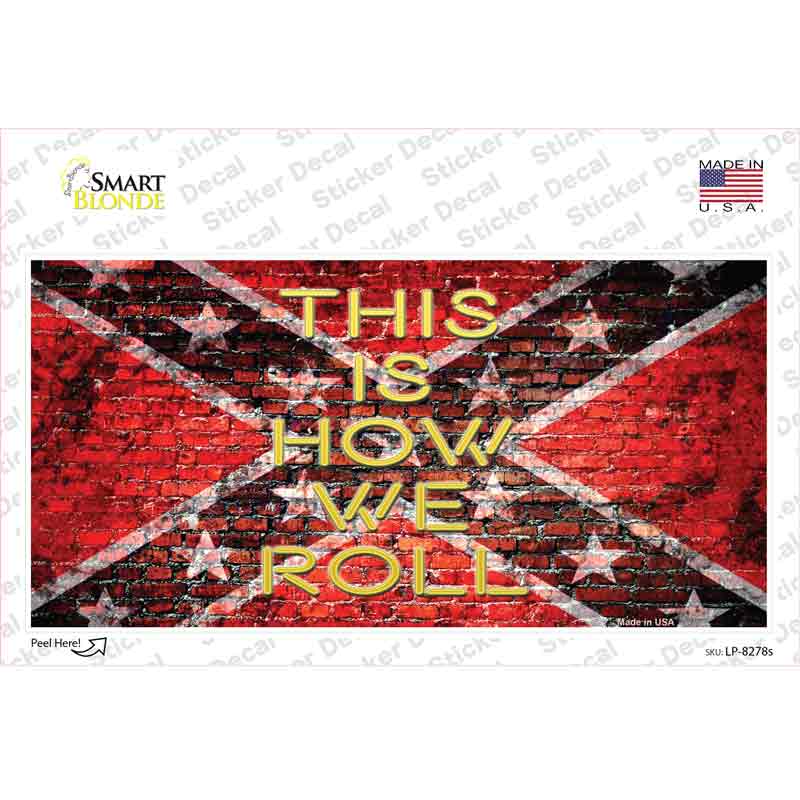 This Is How We Roll Novelty Sticker Decal