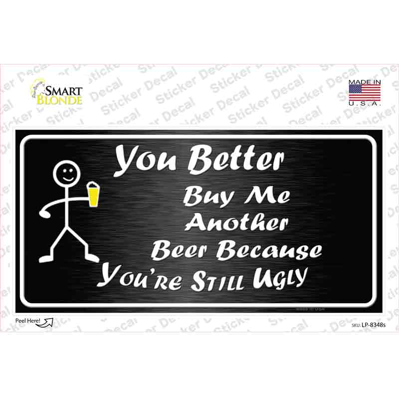Buy Me Another Beer Novelty Sticker Decal