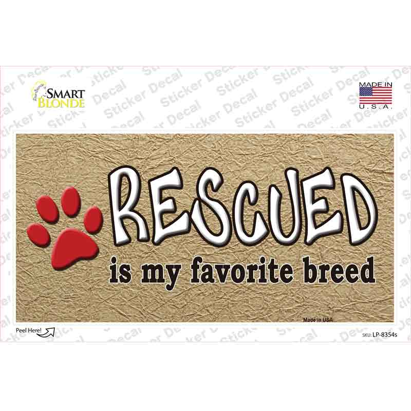 Rescued Is My Favorite Novelty Sticker Decal