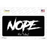 Nope Not Today Novelty Sticker Decal
