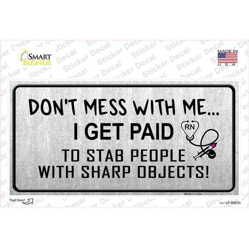 Dont Mess With Me Novelty Sticker Decal