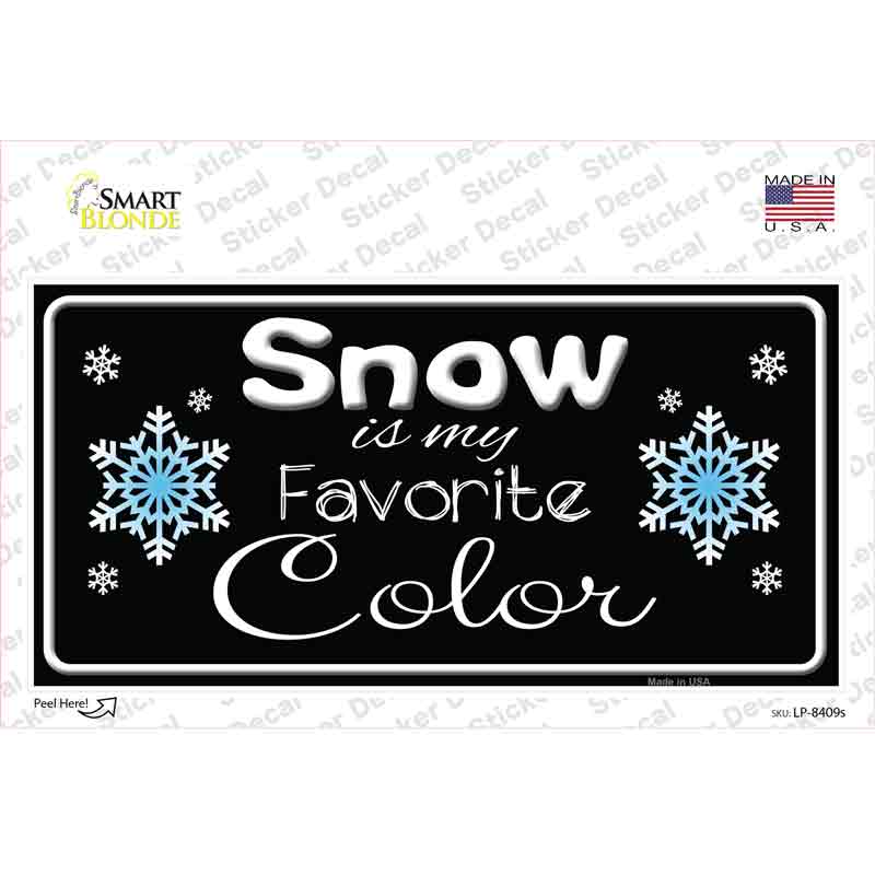 Snow Is My Favorite Color Novelty Sticker Decal