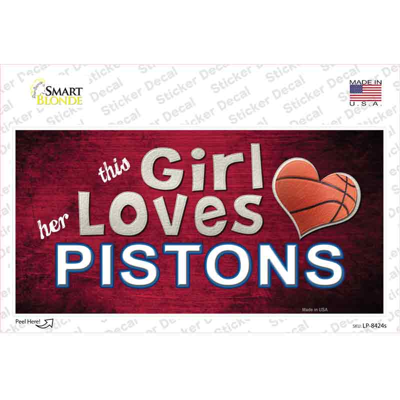This Girl Loves Her Pistons Novelty Sticker Decal