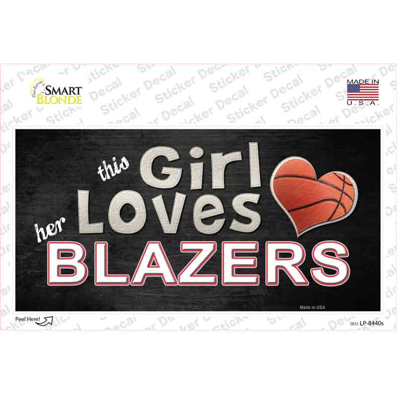 This Girl Loves Her Blazers Novelty Sticker Decal