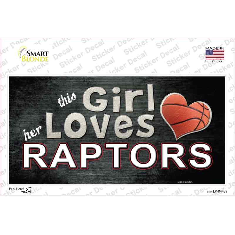 This Girl Loves Her Raptors Novelty Sticker Decal