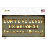 Dont Like Guns Novelty Sticker Decal