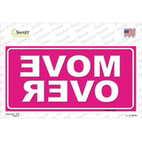 Move Over Pink Novelty Sticker Decal
