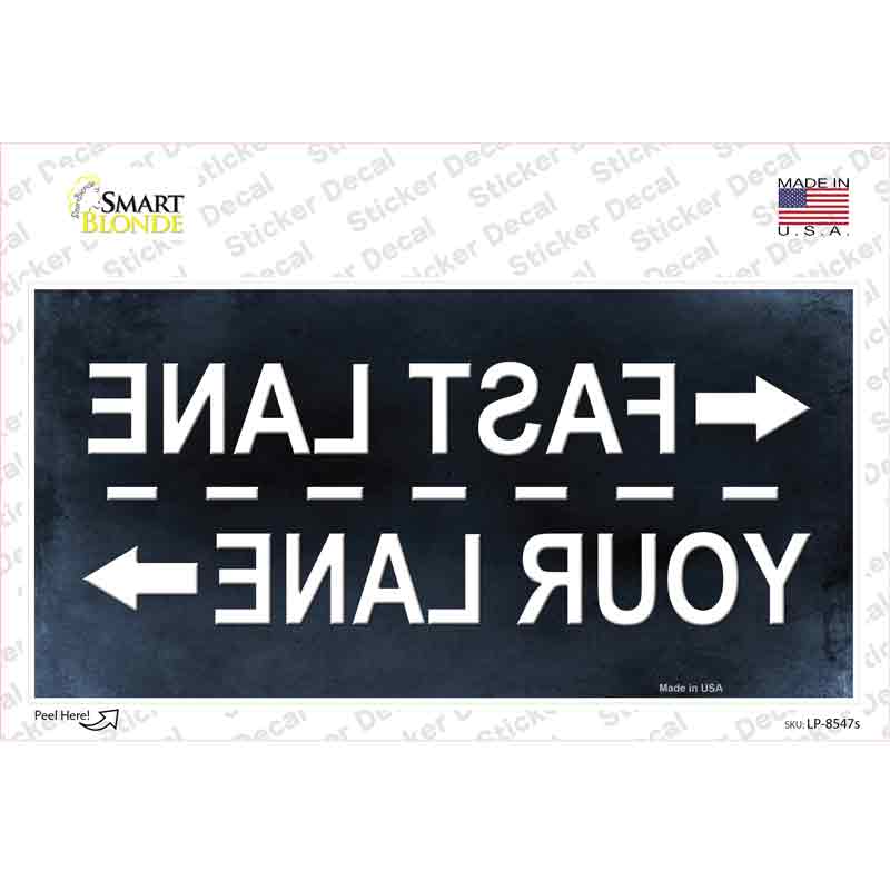 Fast Lane Your Lane Novelty Sticker Decal