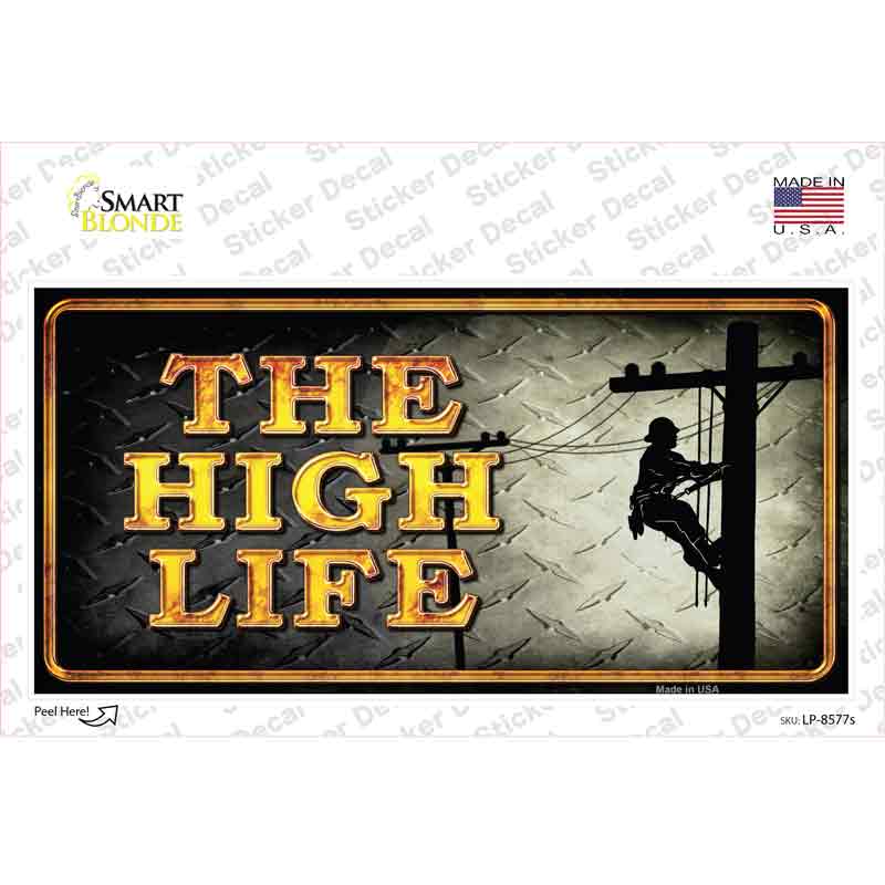 The High Life Novelty Sticker Decal