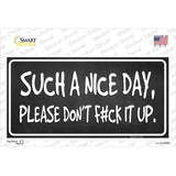 Such A Nice Day Novelty Sticker Decal