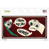 I Hate My Job Novelty Sticker Decal