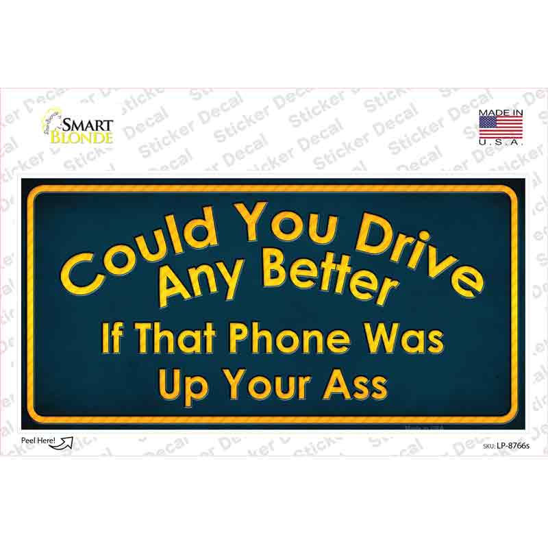 Could You Drive Novelty Sticker Decal