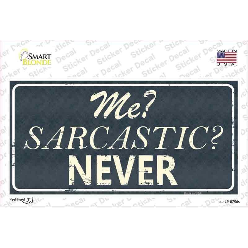 Me Sarcastic Never Novelty Sticker Decal