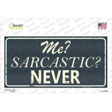 Me Sarcastic Never Novelty Sticker Decal