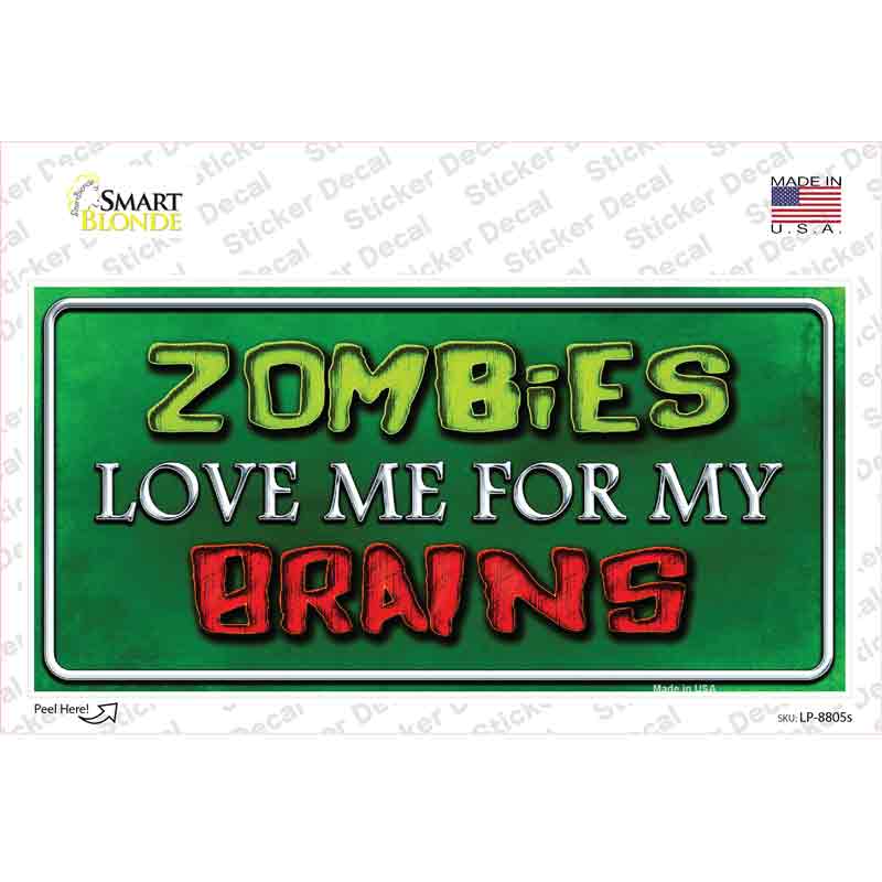 Zombies Love Me Novelty Sticker Decal