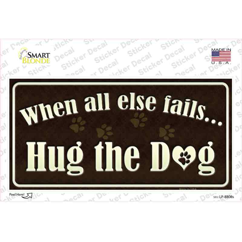 Hug The Dog Novelty Sticker Decal