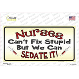 Nurses Sedate It Novelty Sticker Decal