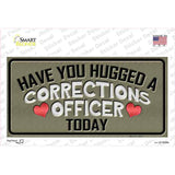 Have You Hugged Corrections Officer Novelty Sticker Decal