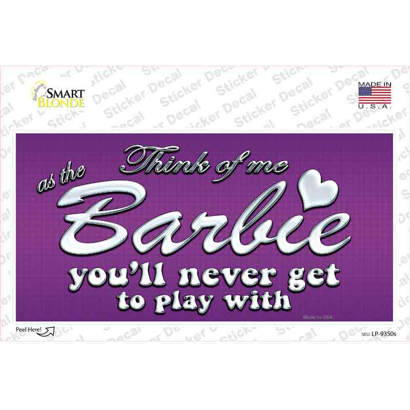 Barbie Never Play Novelty Sticker Decal
