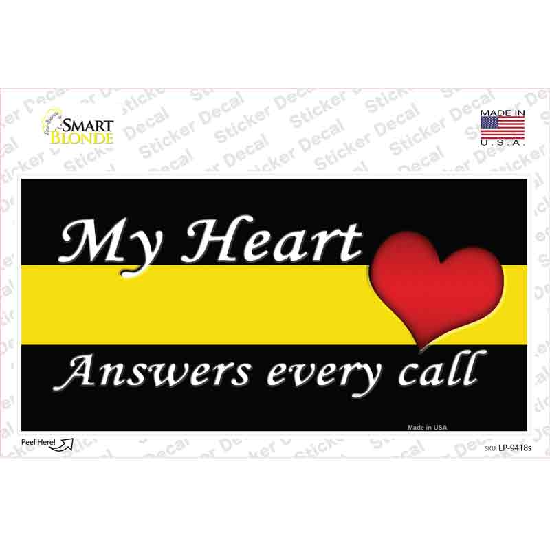My Heart Answers Every Call Novelty Sticker Decal
