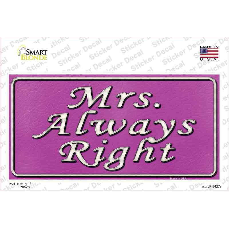 Mrs Always Right Novelty Sticker Decal