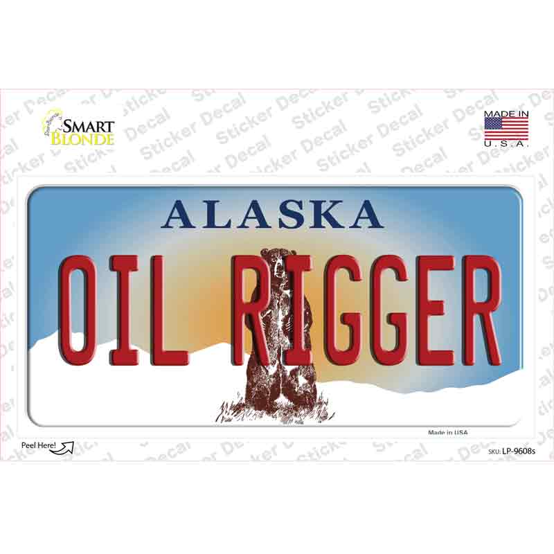 Oil Rigger Alaska State Novelty Sticker Decal