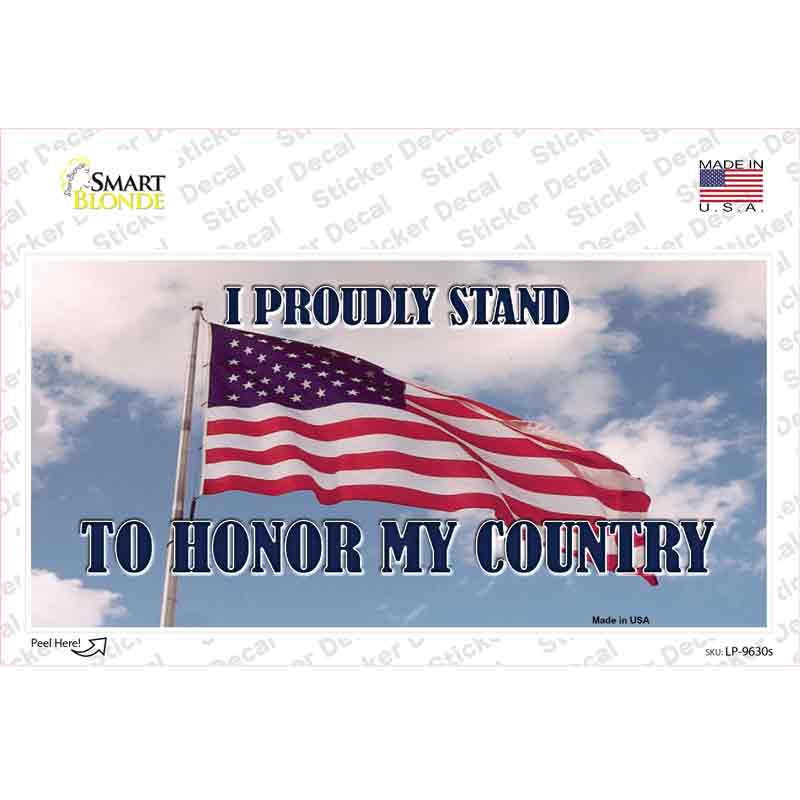 Proudly Stand Novelty Sticker Decal