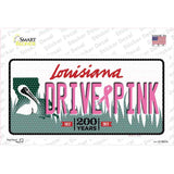 Drive Pink Louisiana Novelty Sticker Decal