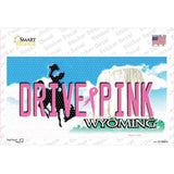 Drive Pink Wyoming Novelty Sticker Decal