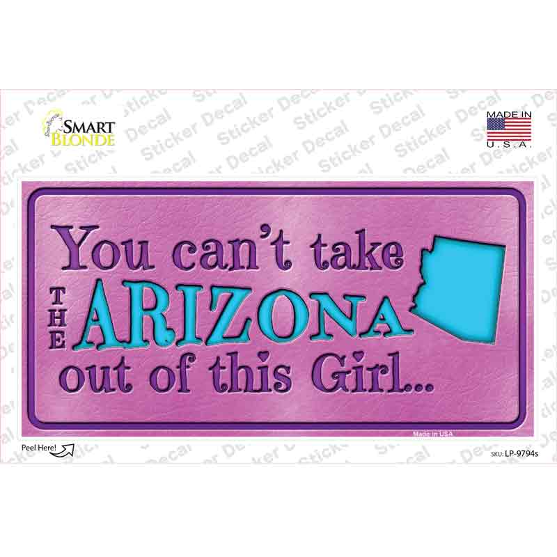 Arizona Outta This Girl Novelty Sticker Decal