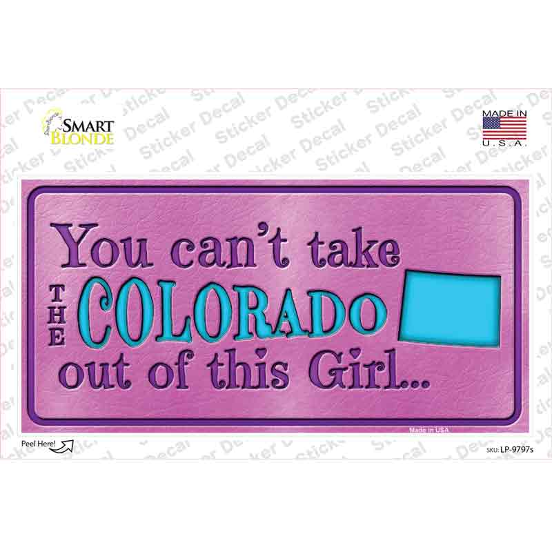 Colorado Outta This Girl Novelty Sticker Decal