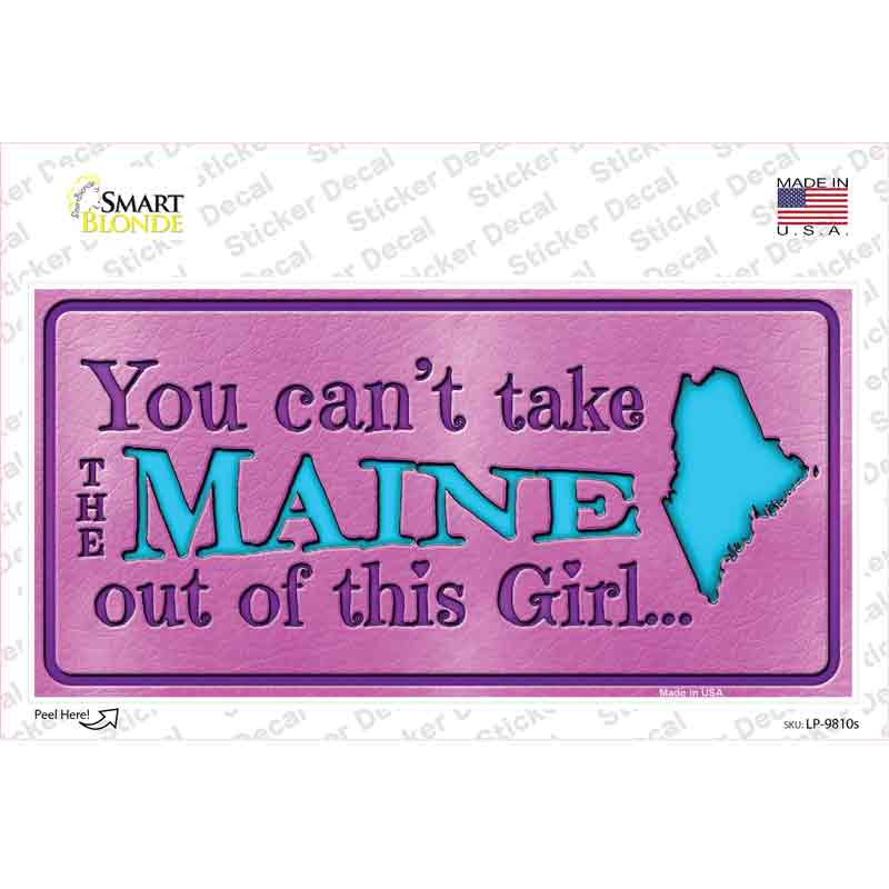 Maine Outta This Girl Novelty Sticker Decal