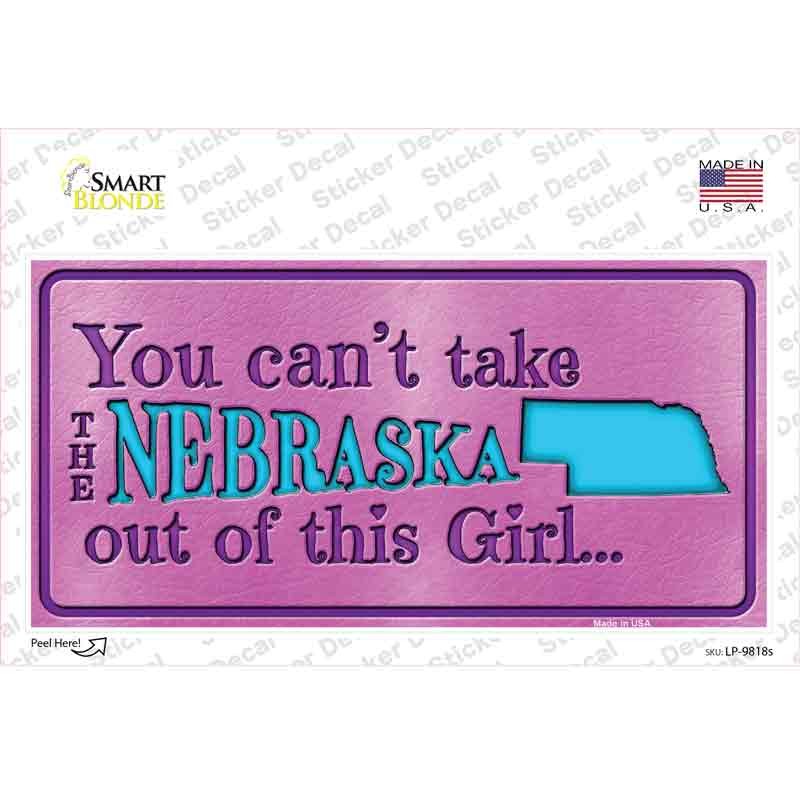 Nebraska Outta This Girl Novelty Sticker Decal