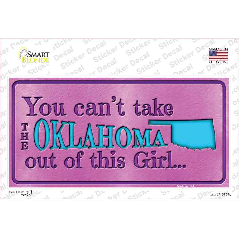 Oklahoma Outta This Girl Novelty Sticker Decal