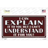 I Can Explain Novelty Sticker Decal