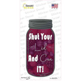 Shut Lid And Can It Novelty Mason Jar Sticker Decal