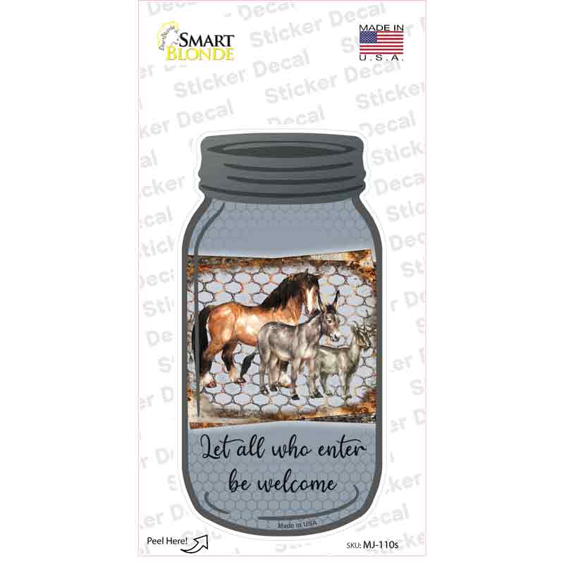 Horse Donkey Goat Let All Who Enter Novelty Mason Jar Sticker Decal