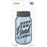 Give Us This Day Verse Novelty Mason Jar Sticker Decal