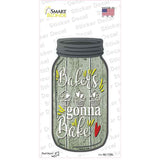 Bakers Gonna Bake Novelty Mason Jar Sticker Decal
