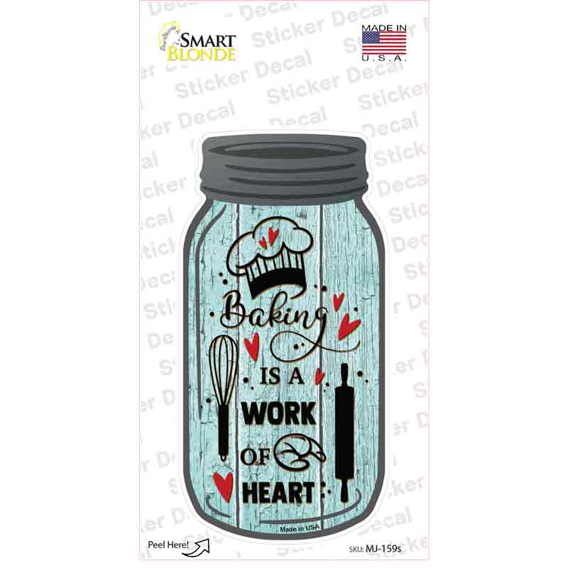 Baking Work Of Heart Novelty Mason Jar Sticker Decal