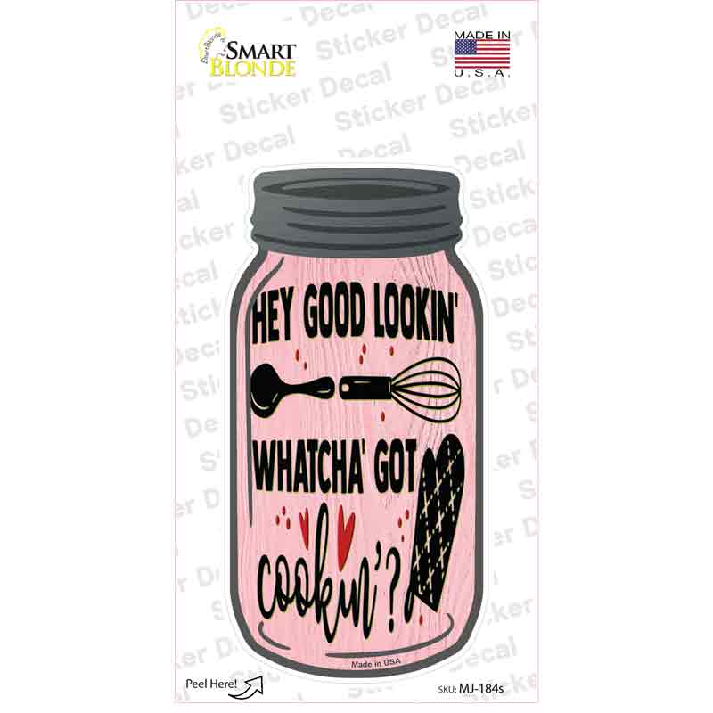 Good Lookin Cookin Novelty Mason Jar Sticker Decal