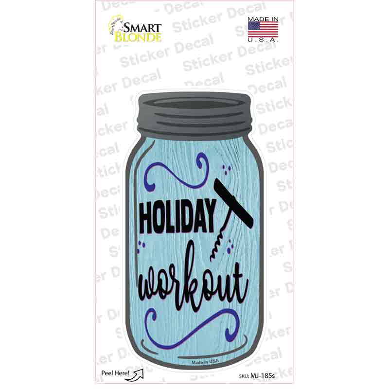 Holiday Workout Wine Corkscrew Novelty Mason Jar Sticker Decal