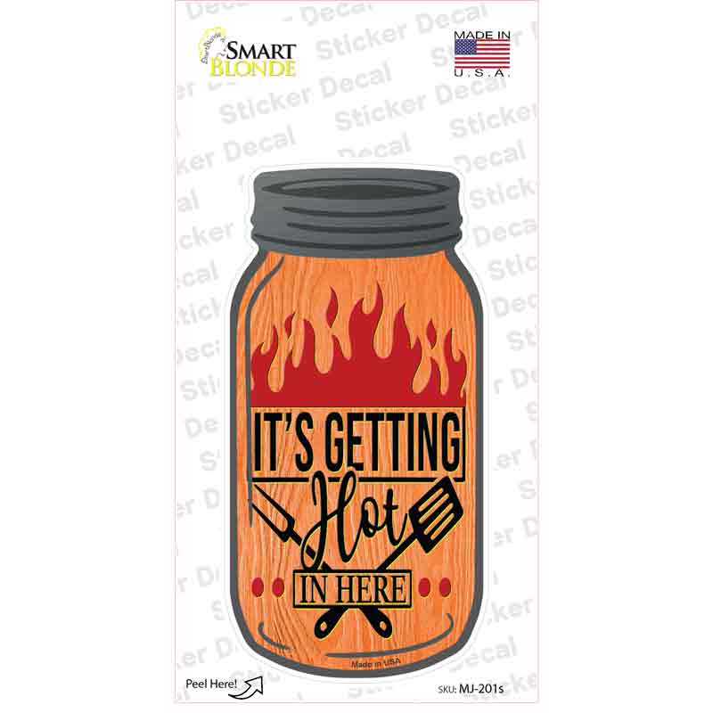 Getting Hot Grill Novelty Mason Jar Sticker Decal