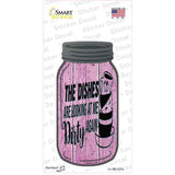 Dishes Looking Dirty Pink Novelty Mason Jar Sticker Decal