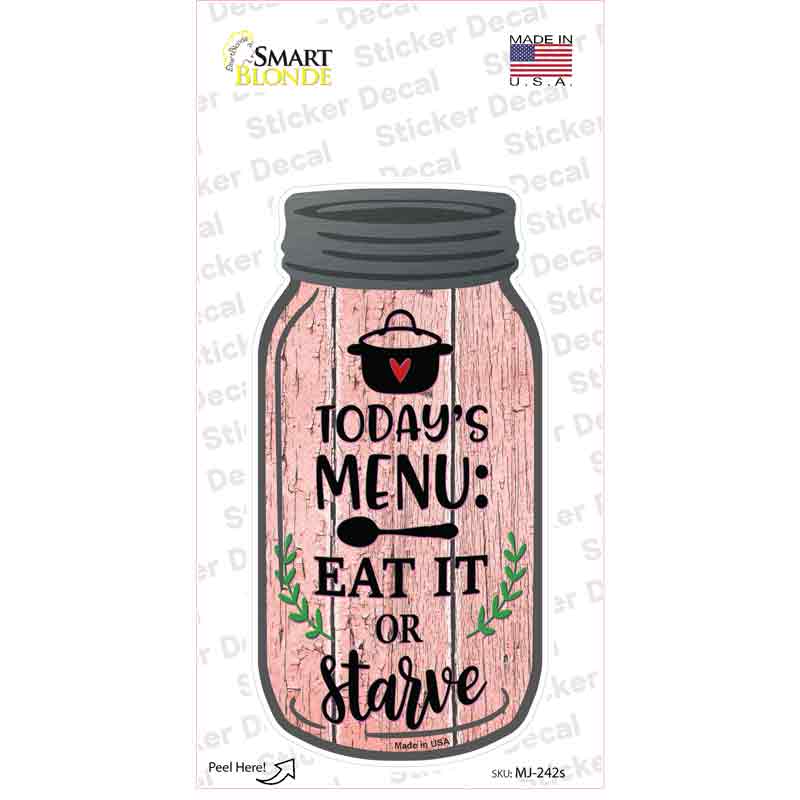Eat It Or Starve Pink Novelty Mason Jar Sticker Decal