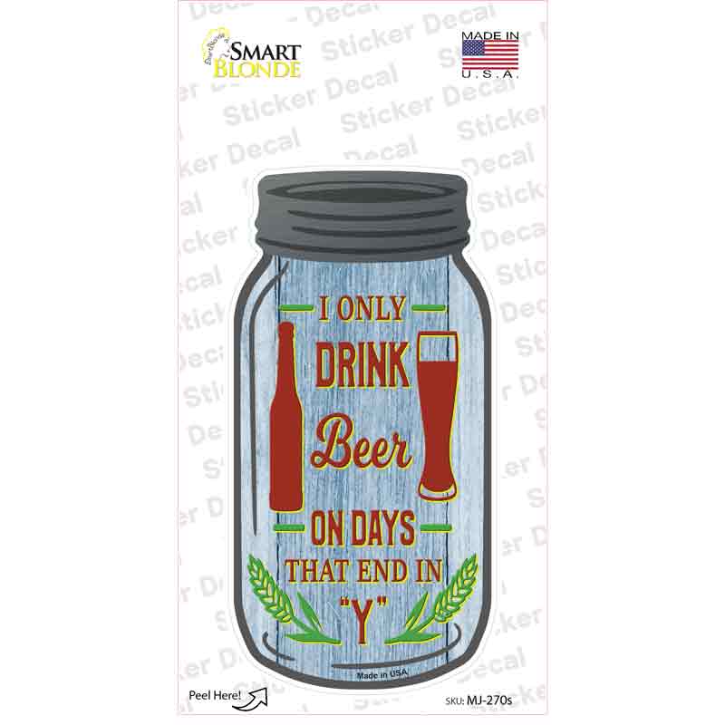 Days End In Y Novelty Mason Jar Sticker Decal
